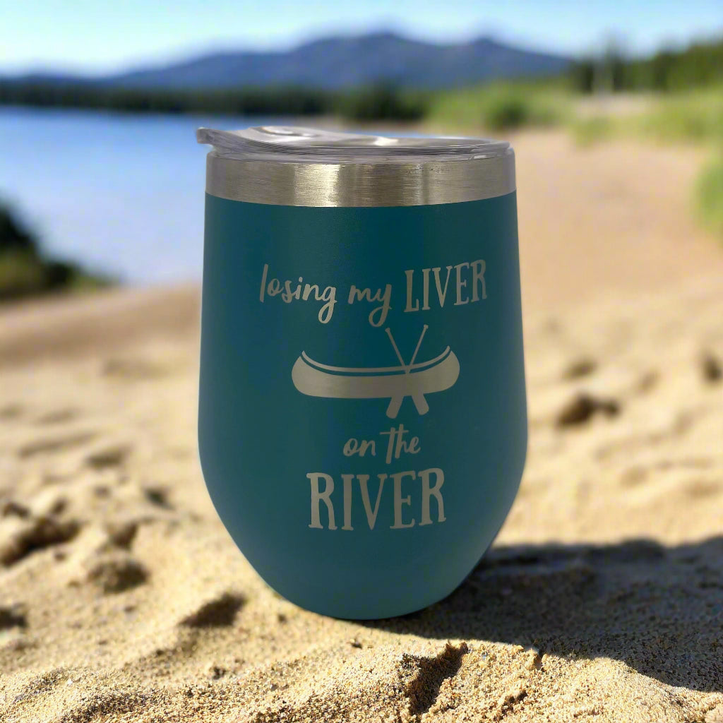 "Losing my liver on the river" Stainless Steel Wine Tumbler